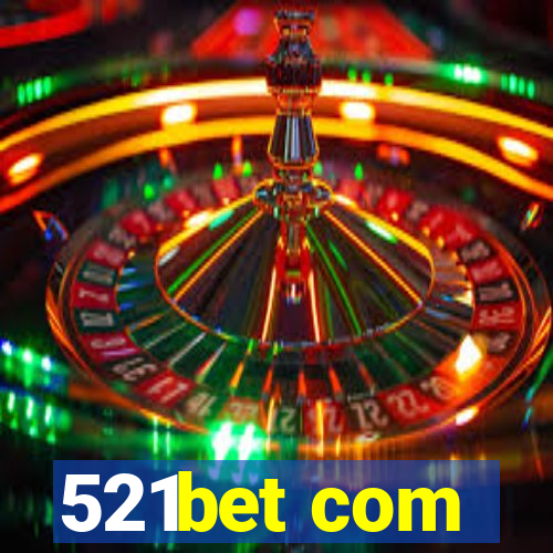 521bet com